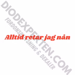 Alltid retar jag nån