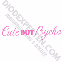 Cute BUT Psycho