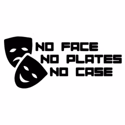 NO FACE NO PLATES NO CASE