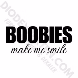BOOBIES make me smile