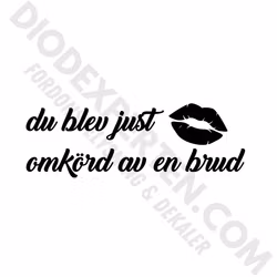 Du blev just omkörd av en brud