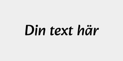 Din text här 40x9 SVART
