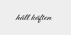 håll käften 36x10 SVART