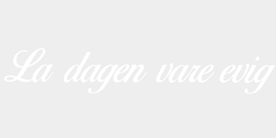 La dagen vare evig 70x12 VIT