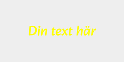 Din text här 40x9 GUL