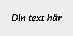 Din text här 40x9 SVART