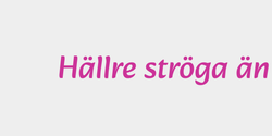 Hällre ströga än böha 72x9 ROSA