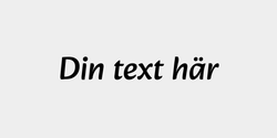 Din text här 40x9 SVART