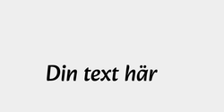 Din text här 40x9 SVART