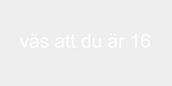 väs att du är 16  58x9 VIT