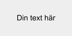 Din text här 41x9 SVART