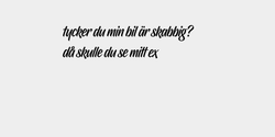 tycker du min bil är skabbigdå skulle du se mitt ex  34x10 SVART