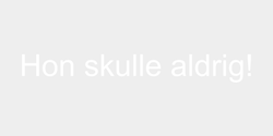 Hon skulle aldrig 62x9 VIT