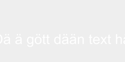 Dä ä gött dään text här 82x9 VIT