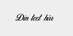 Din text här 37x9 SVART