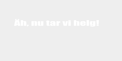 Äh nu tar vi helg 100x10 VIT