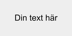 Din text här 41x9 SVART