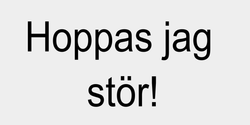 Hoppas jag      stör 55x30 SVART