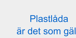 Plastlåda är det som gäller 62x20 BLÅ
