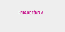 Hejda dig för fan 70x15 ROSA