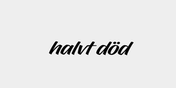 halvt död  35x10 SVART