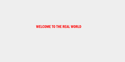 WELCOME TO THE REAL WORLD 80x7 RÖD