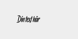 Din text här 21x10 SVART