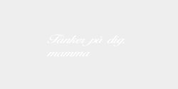 Tänker på digmamma 16x5 VIT