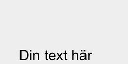 Din text här 41x9 SVART