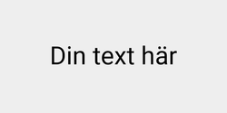 Din text här 41x9 SVART