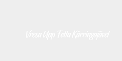 Vresa Upp Fetta Kärringajävel  50x6 VIT