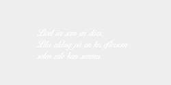 Livet är som en dörrLita aldrig på en ko eftersomsolen inte kan simma 20x7 VIT