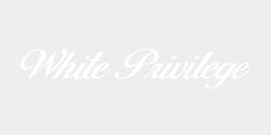 White Privilege  69x12 VIT