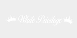 White Privilege 71x11 VIT