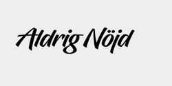Aldrig Nöjd  40x10 SVART