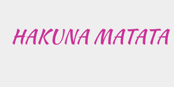 HAKUNA MATATA 65x9 ROSA