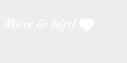 Mirre är bäst  59x20 VIT