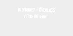 blondiner överlass vi tar bötern 37x13 VIT