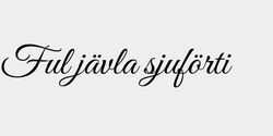 Ful jävla sjuförti 60x12 SVART