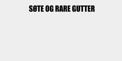 SØTE OG RARE GUTTER 120x16 SVART