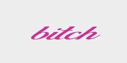 bitch 42x18 ROSA ROSA
