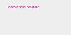 Dammer dissel dansband 91x9 ROSA