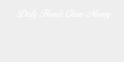 Dirty Hands Clean Money  112x13 VIT