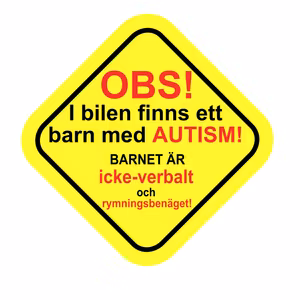 Skylt till bil: Autism & rymningsbenägen