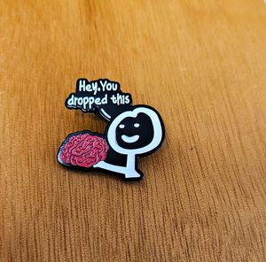 Pin: You dropped this