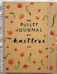 The Bullet Journal For Knitters 2026