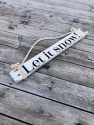 Let it snow! - vit skylt av drivved