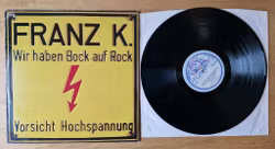 Franz K, Wir haben bock auf rock. Vinyl LP
