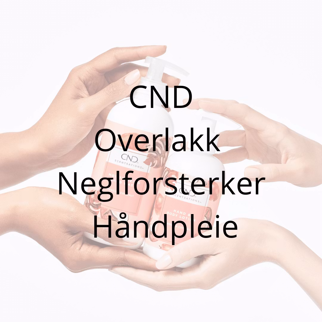 CND - negle og håndpleie, overlakk - hudshop.no