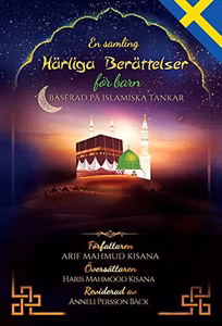 En samling härliga berättelser för barn: baserat på islamisk tanke (Swedish/svenska)